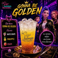 Gonna be golden-speciatly sip