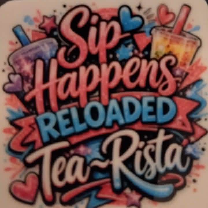 sip happens reloaded -tea-reasita kk sticker darker color