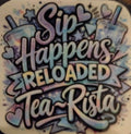 sip happens reloaded tea-rista - hh sticker