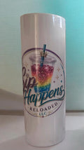 20 0z pre order tumbler sip happens reloaded llc