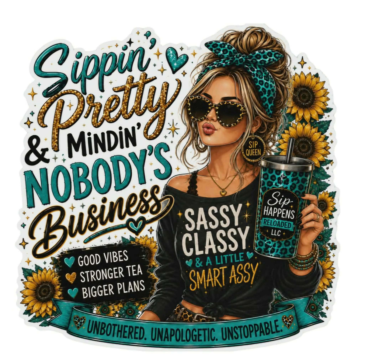 Sippin pretty & minding nobodys business-sticker e